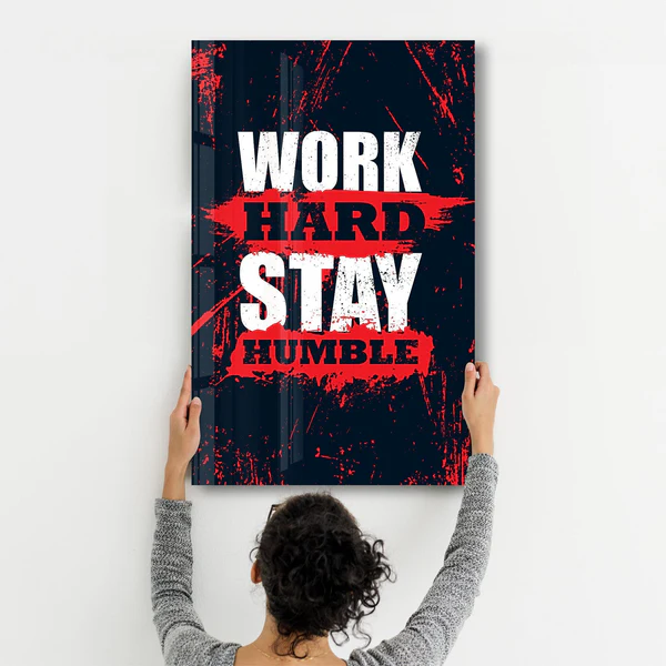 Work Hard Stay Humble | Motivational Glass Wall Art - Image 3