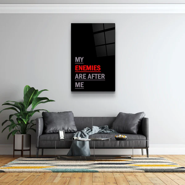 ・"My Enemies Are After Me"・Designers Collection Glass Wall Art - Image 2